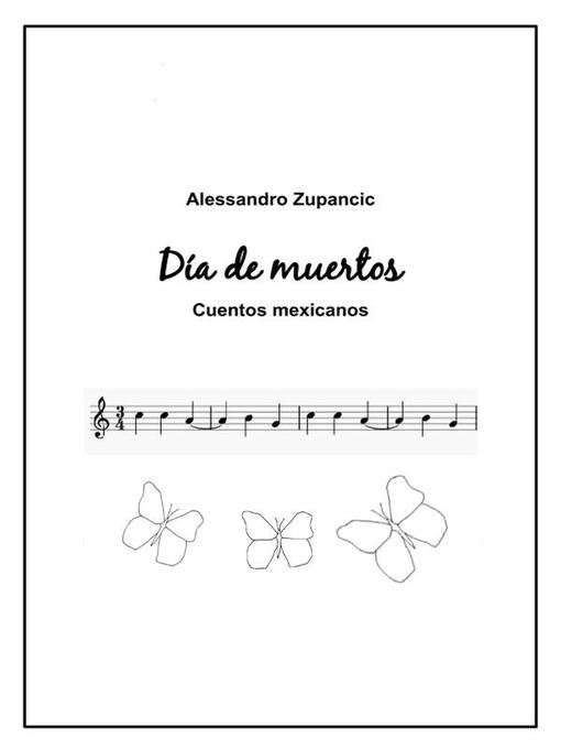 Title details for Día de muertos by Alessandro Zupancic - Available